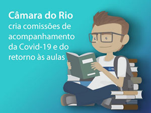 Legislativo cria comissões para acompanhar o combate à Covid-19, o retorno às aulas e o desenvolvimento econômico da cidade